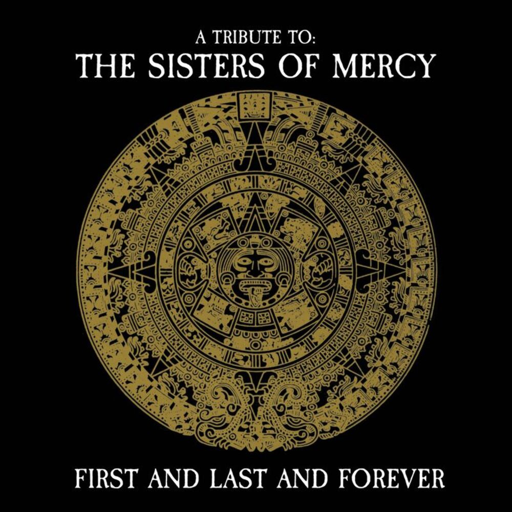 Various Artists - First & Last & Forever: A Tribute To Sisters Of Mercy